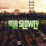 Mr-Slowly25